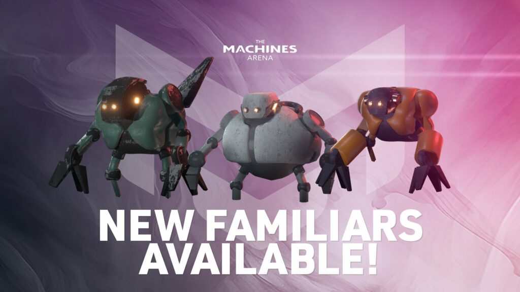 The Machines Arena Familiars